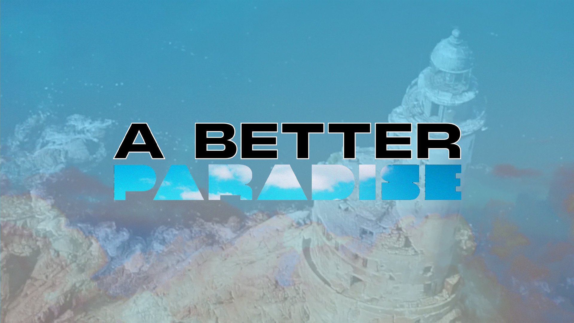 A Better Paradise Open World Magnifique