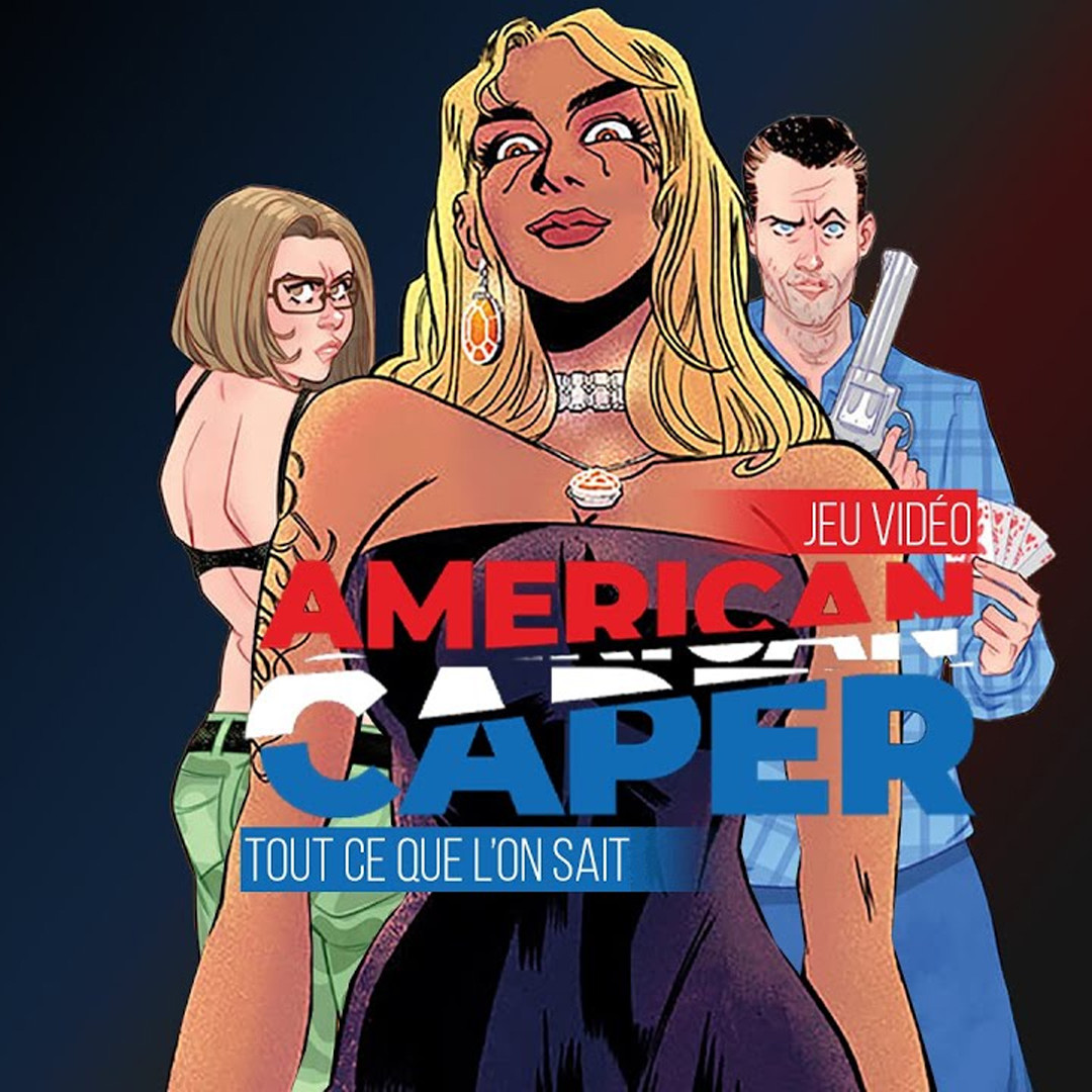 Jeu vidéo American Caper tout ce que l'on sait
